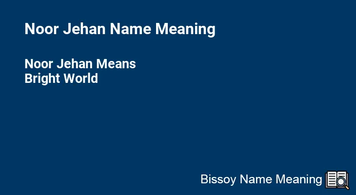 Noor Jehan Name Meaning